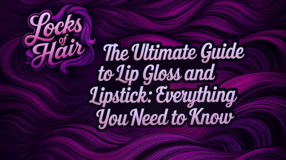 Locks of Hair lip gloss and lipstick guide header with glossy lip products showcase