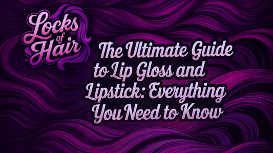 Locks of Hair lip gloss and lipstick guide header with glossy lip products showcase